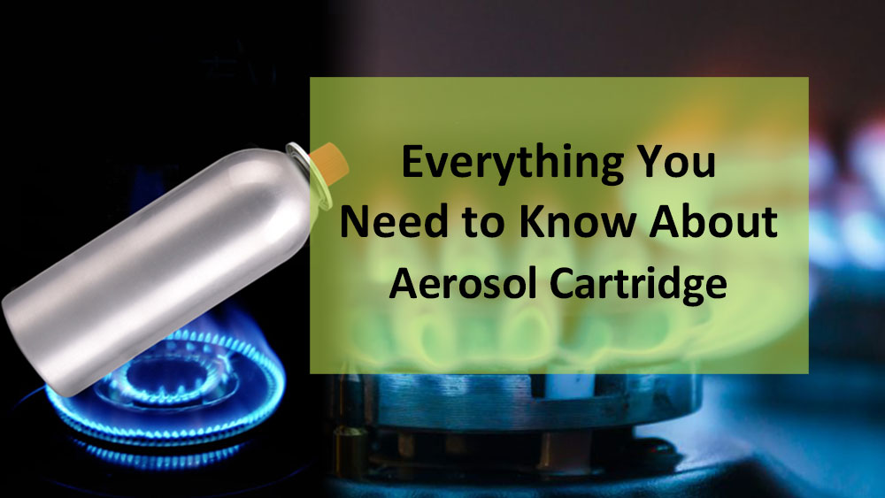 Everything you need to know about aerosol gas cartridge