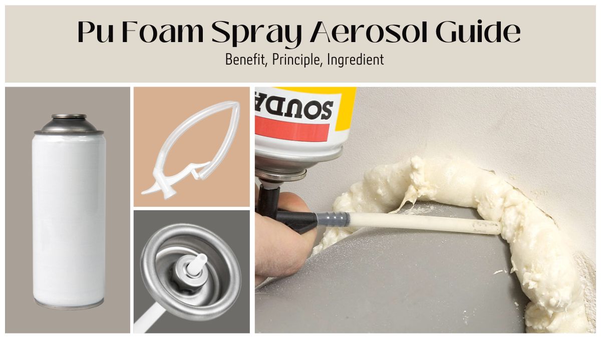 Guide des aérosols en mousse PU : avantage, principe, ingrédient