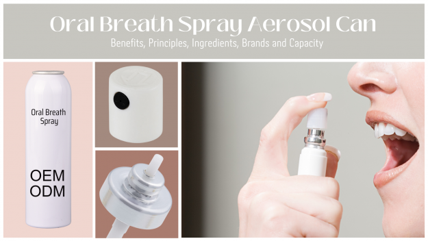 Oral Breath Spray Aerosol Can Guide Benefits, Principles, Ingredients, Brands and Capacity