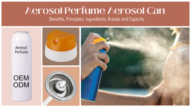 Aerosol Perfume Aerosol Can Guide: Benefits, Principles, Ingredients, Brands, Price and Capacity