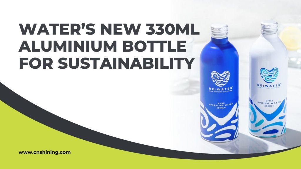 ReWater’s New 330ml Aluminium Bottle for Sustainability