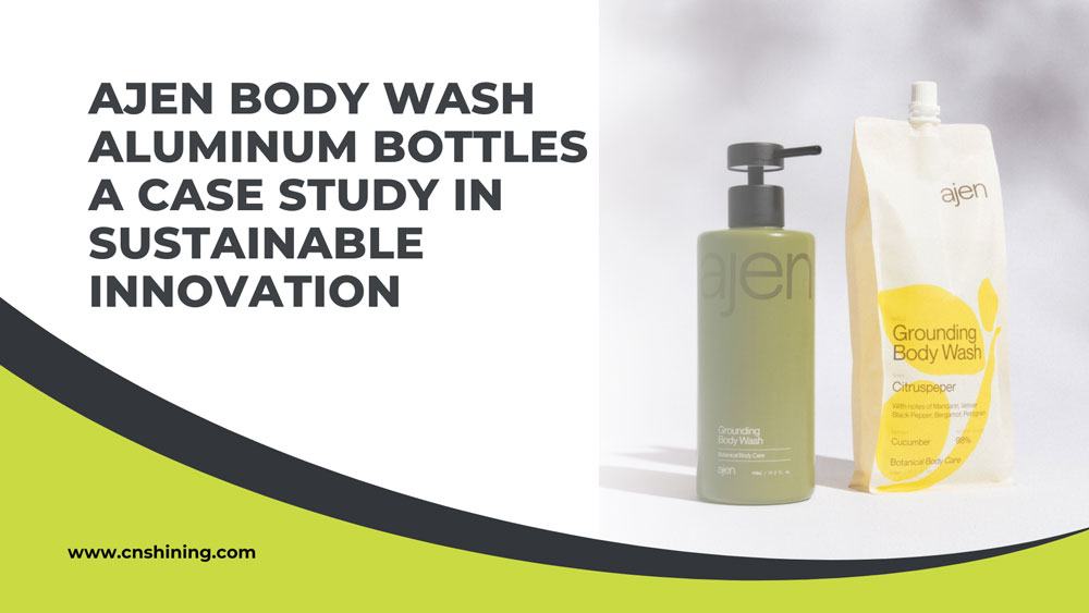 Ajen-Body-Wash-aluminum-bottles-A-Case-Study-in-Sustainable-Innovation