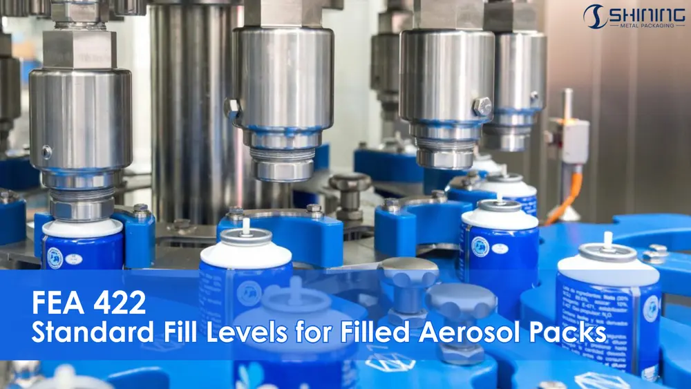 FEA 422 standard fill levels for filled aerosol packs shown on aerosol can filling production line