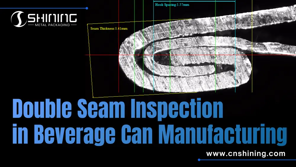 High-precision annotated cross-section of a beverage can double seam with automated measurements: Seam Thickness 1.41 mm and Hook Spacing 1.57 mm, from SHINING Metal Packaging double seam inspection guide.