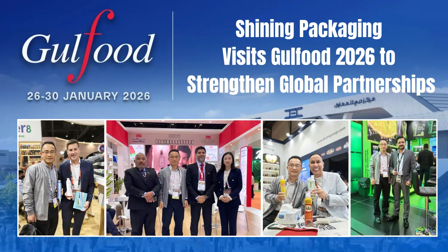 Shining Packaging team at Gulfood 2026 exhibition in Dubai strengthening global aluminum packaging partnerships