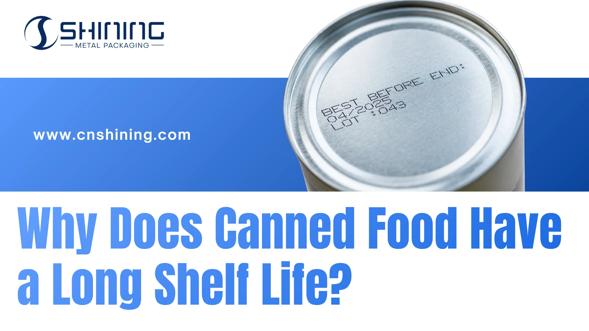 Why Does Canned Food Have a Long Shelf Life
